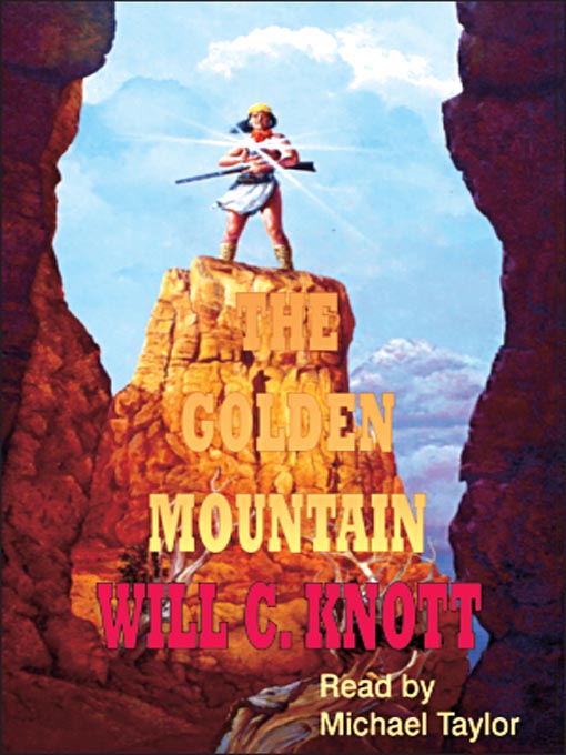 Title details for The Golden Mountain by Will C. Knott - Wait list